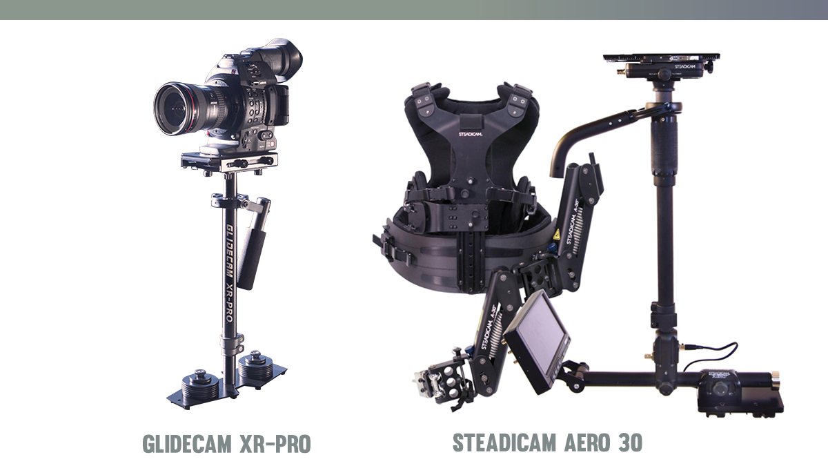 Glidecam XR-Pro and Steadicam AERO 30