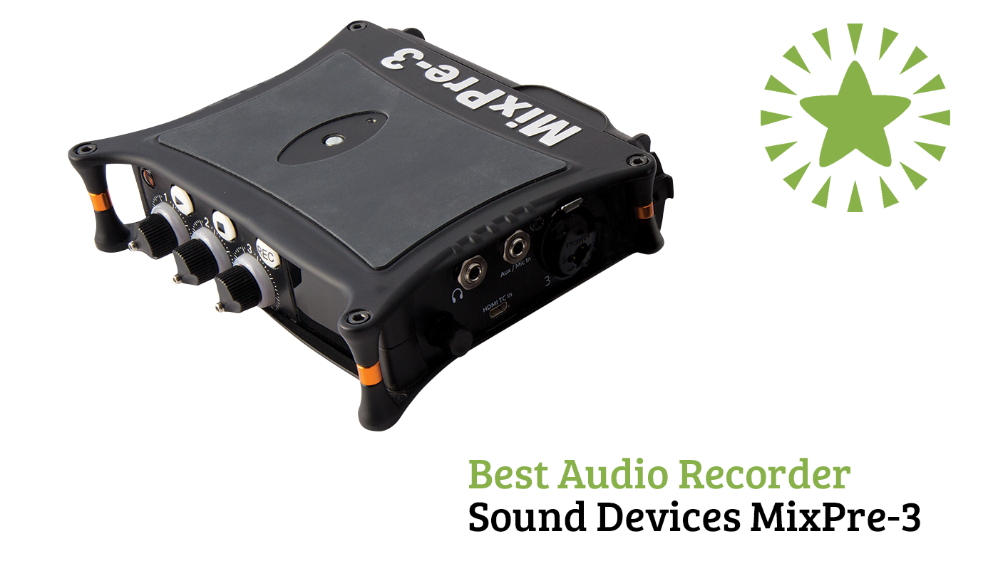 Best Audio Recorder Sound Devices MixPre-3